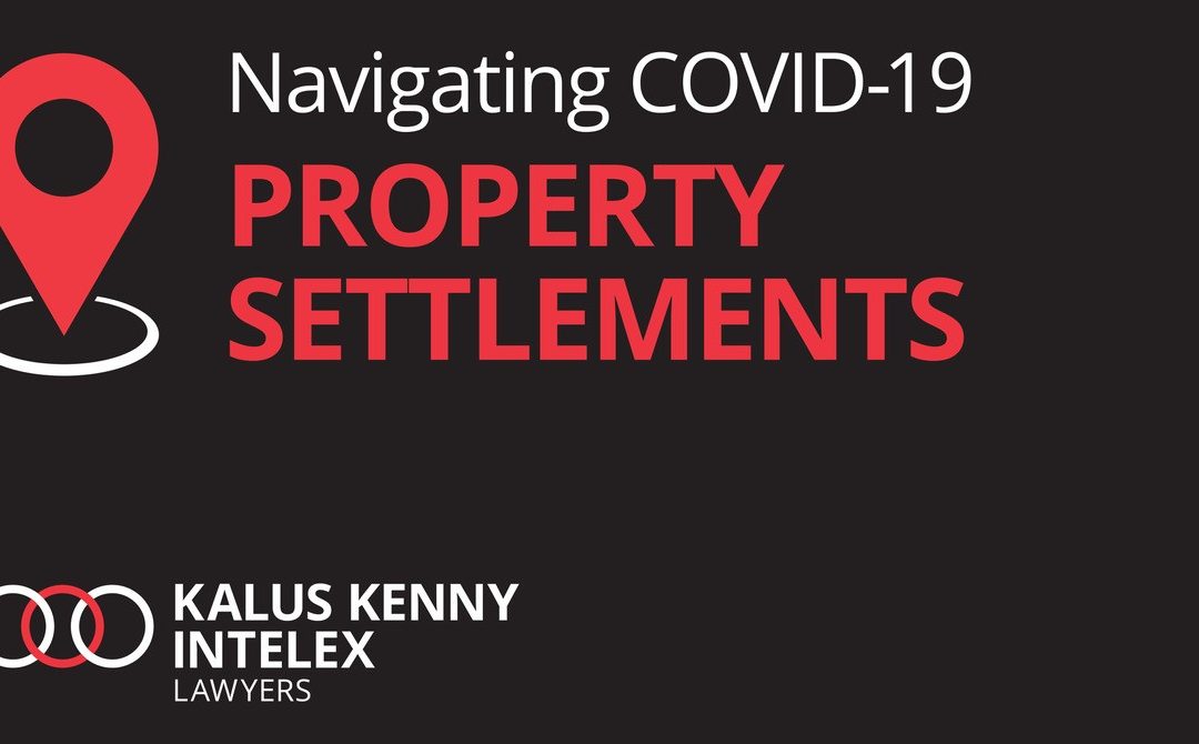 Property settlements during COVID-19