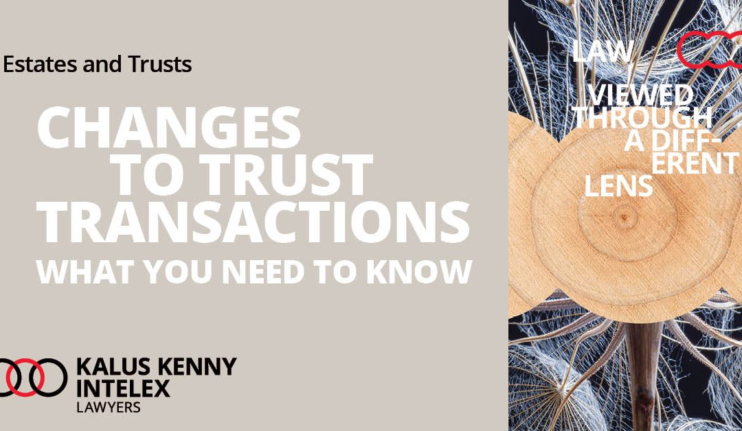 Changes to Trust transactions – What you need to know