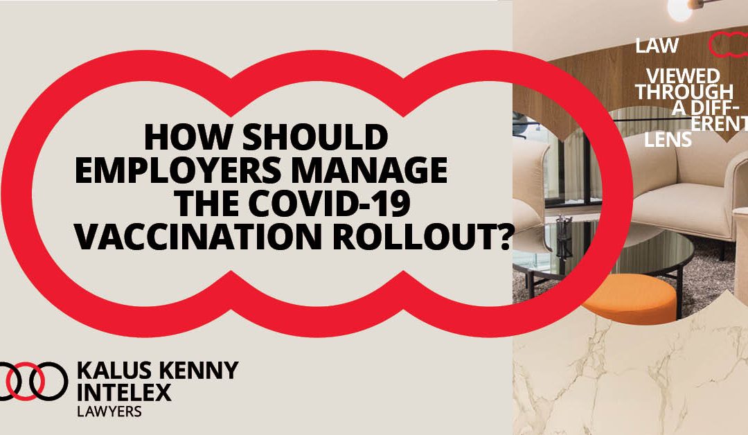 How should employers manage the COVID-19 vaccination roll out?