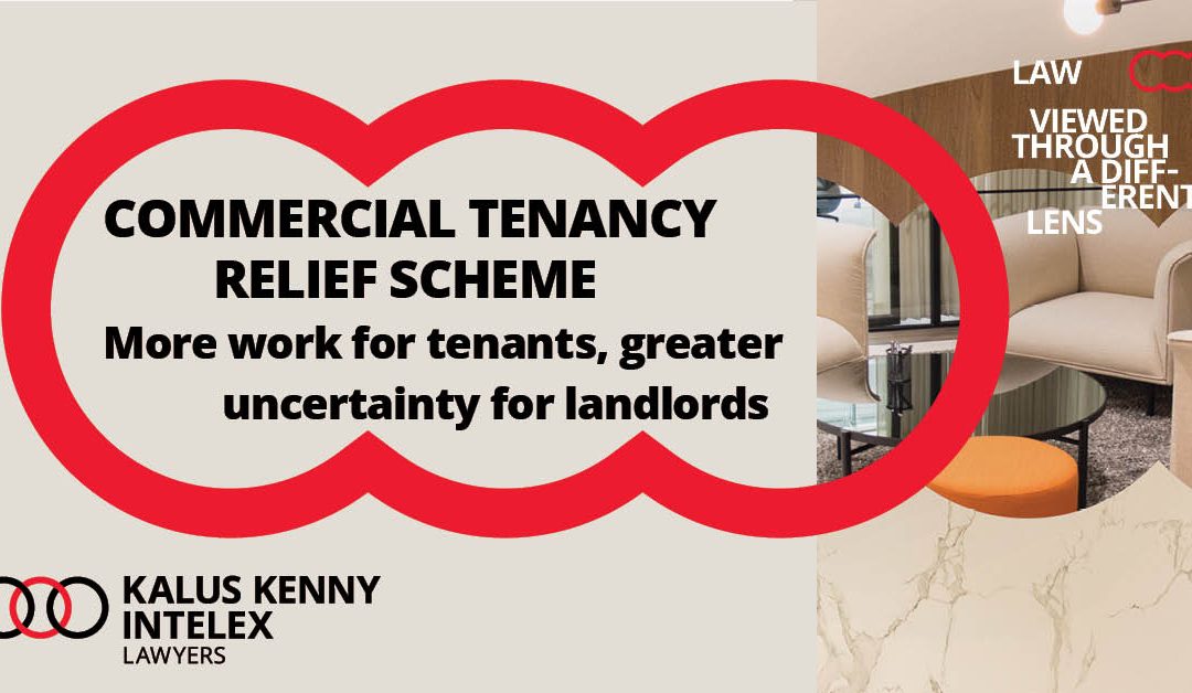 Commercial Tenancy Relief Scheme – More work for tenants, greater uncertainty for landlords