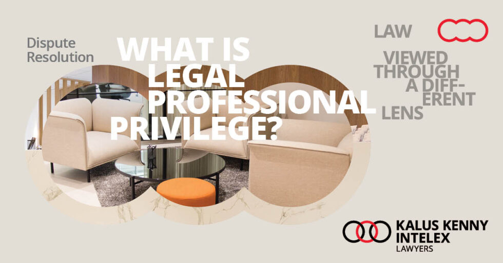 legal-professional-privilege-everything-you-ever-needed-to-know