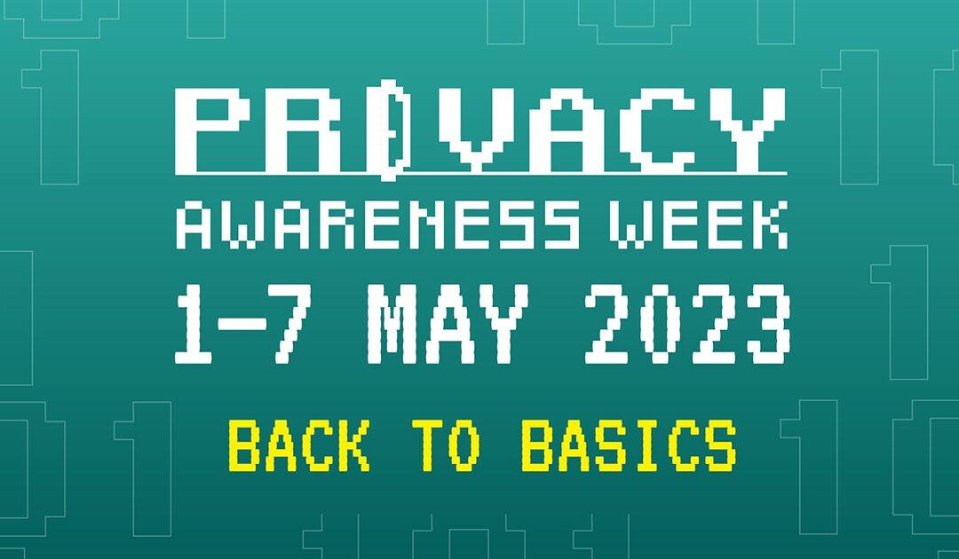 Back to Basics – Privacy Awareness Week 2023
